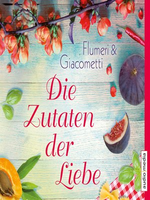cover image of Die Zutaten der Liebe